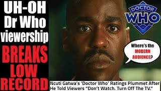 Doctor Who BREAKS RECORD for WORST viewership ALLTIME Whovians have abandoned Ncuti Gatwa [upl. by Hummel75]