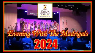 EVENING WITH THE MADRIGALS 2024 🎶🎵 Valley Christian High School [upl. by Oina]