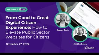 Webinar From Good to Great Digital Experience How to Elevate Websites for Citizens [upl. by Ahtael]