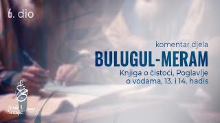 Knjiga o čistoći Poglavlje o vodama 13 i 14 hadis  Bulugul meram 6 dio [upl. by Ydahs30]