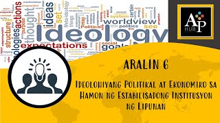 AP8 Q4 Aralin 6 Ideolohiyang Politikal at Ekonomiko sa Hamon ng Estabilisadong Institusyon [upl. by Peer33]