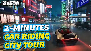 NEVERNESS TO EVERNESS CITY TOUR NIGHT VIEW IN A CAR  NTE GAMEPLAY [upl. by Nednerb377]