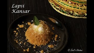 Traditional Gujarati Lapsi Recipe  Churma Lapsi  Kansar  Gujarati Sweet Pudding  Zeels Kitchen [upl. by Oker255]