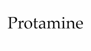 How to Pronounce Protamine [upl. by Imeaj837]