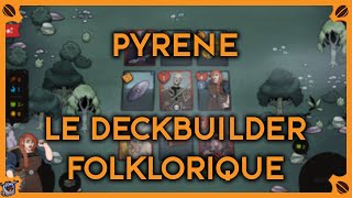 Découverte  Pyrène  Le deckbuilder folklorique [upl. by Olimreh]