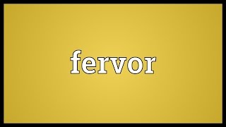 Fervor Meaning [upl. by Lleynod]