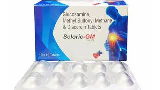 Scloric GM TABLETE Glucosamine Methyl Sulfonyl Methane amp Diacerein Tablets [upl. by Alpert]