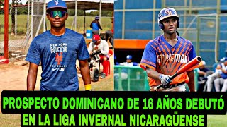 PROSPECTO DOMINICANO de 16 AÑOS DEBUTÓ en la LIGA INVERNAL NICARAGÜENSE [upl. by Diarmuid69]