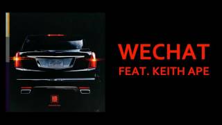 Higher Brothers ft Keith Ape  WeChat Audio [upl. by Patti899]