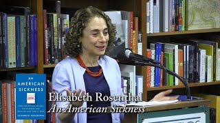 Elisabeth Rosenthal quotAn American Sicknessquot [upl. by Anaz88]