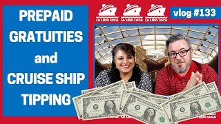 Prepaid Gratuities and Cruise Ship Tipping  vlog 133 [upl. by Amara]