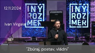 12112024 Ivan Virgala Zbúraj postav a vládni [upl. by Knowle]