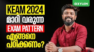 KEAM 2024  മാറി വരുന്ന Exam Pattern എങ്ങനെ പഠിക്കണം  Xylem KEAM [upl. by Nojid226]