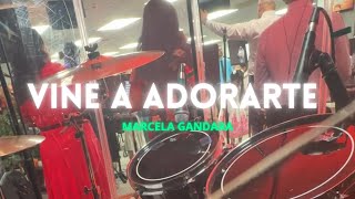 VINE A ADORARTE  Marcela Gandara Drum CoverCam usar🎧 [upl. by Julio438]