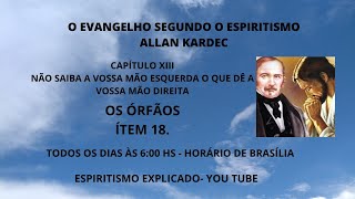 O EVANGELHO SEGUNDO O ESPIRITSMO  CAP XIII  ÍTEM 18 [upl. by Secor]