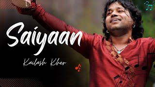 Saiyyan  Kailash kher  Paresh Kamath Naresh Kamath [upl. by Zel]