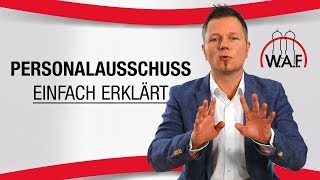 Personalausschuss Was ist das  Der Personalausschuss einfach erklärt  Betriebsrat Video [upl. by Ennasirk]