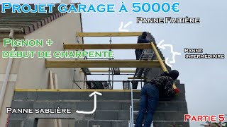 Projet garage à 5000€ Partie 5 PIGNON ET DÉBUT DE LA CHARPENTE [upl. by Honorine]