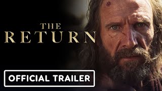 The Return  Official Trailer 2024 Ralph Fiennes Juliette Binoche [upl. by Nolana791]