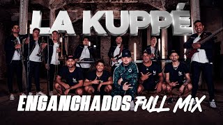 La Kuppé  FULL MIX Video Oficial [upl. by Jack499]