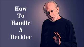 George Carlin  quotHow to Handle a Hecklerquot [upl. by Jit]