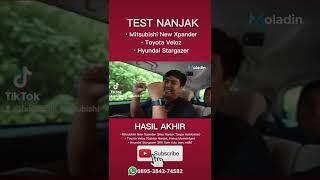 New Xpander Vs Veloz Vs Stargazer Test Naik Tanjakan [upl. by Barbabra]