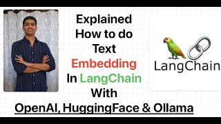 Explained How to do Text Embedding In LangChain With OpenAI HuggingFace amp Ollama [upl. by Aneerehs]