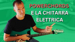 POWERCHORDS Segreti per Suonare la Chitarra Elettrica [upl. by Naimerej38]