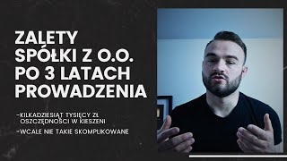 Zalety Spółki z oo nad JDG  opinia po 3 latach prowadzenia [upl. by Iveel]