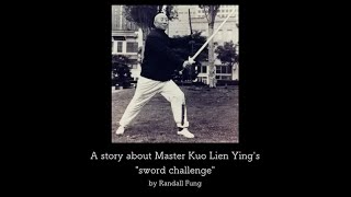 A story about Master Kuo Lien Yings challenge [upl. by Novelc525]