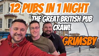 UK Pub Crawl  12 Pubs in One night in Grimsby [upl. by Collayer]