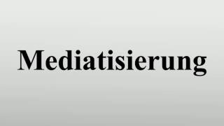 Mediatisierung [upl. by Marylinda]