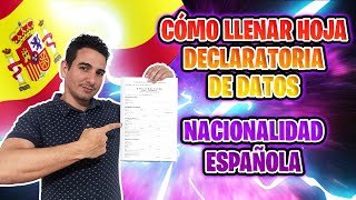 ✅ Cómo llenar LA HOJA DECLARATORIA DE DATOS para NACIONALIDAD ESPAÑOLA 📑 LEY DE MEMORIA DEMOCRÁTICA [upl. by Eiltan622]