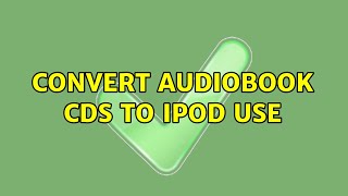 Convert audiobook CDs to iPod use 3 Solutions [upl. by Bozovich]