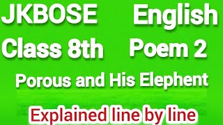 Porous and His Elephant  Class 8th english Poem 2  jkbose [upl. by Lamberto379]