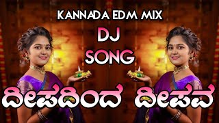 Deepadinda Deepava Hachabeku Manava Happy Deepawali Kannada Edm Mix Dj Kartik Sk Original [upl. by Aihsekram809]