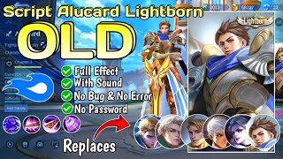 Script Alucard Lightborn Old No Password  2024 Work All Patch [upl. by Hogarth169]