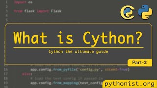 What is Cython  Cython the ultimate guide  P2  python tutorials [upl. by Faso]