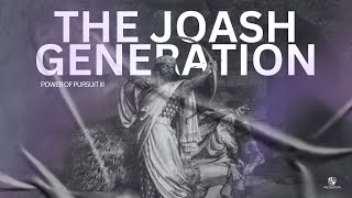 Kingdom School The Power of Pursuit III  The Joash Generation [upl. by Ardme]