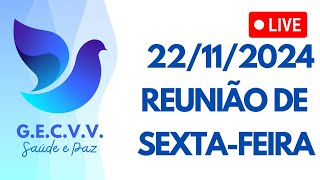 LIVE  Reunião de SextaFeira  22112024 [upl. by Michigan]