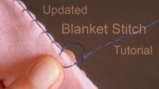 How to do the Blanket Stitch Updated Tutorial [upl. by Loren]