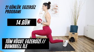 21 GÜN  14 GÜN DUMBBEL İLE  TÜM VÜCUT EGZERSİZİ [upl. by Michaud914]