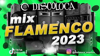 MIX FLAMENCO 2023  DJ DISCOLOCA  Melendi  Rosario  Marta Santos  Maki  El Acal  Pepe y Vizio [upl. by Aimee328]