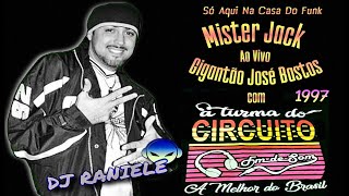 Mister Jack  Mont Das Galeras Ao Vivo No Gigantão Da José Bastos com A Turma do Circuito em 1997 [upl. by Mona]