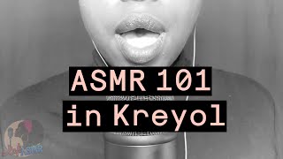 ASMR  What is ASMR  Haitian Kreyol  ASMR 101 in Creole [upl. by Oira352]