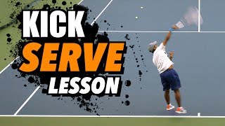 KICK SERVE Tennis Lesson Technique for ACCURACY  SPIN [upl. by Ahsiekahs137]