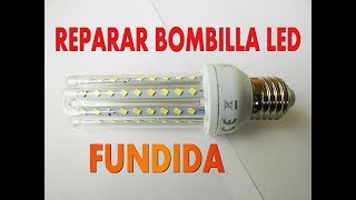 Reparar bombilla led fundida [upl. by Leif]