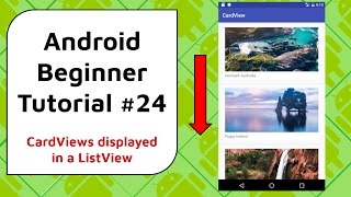 Android Beginner Tutorial 24  CardViews Displayed in a ListView No Lag [upl. by Aivilo872]