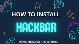 HOW TO INSTALL HACKBAR [upl. by Obmar]