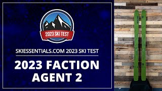 2023 Faction Agent 2  SkiEssentialscom Ski Test [upl. by Roseanne]